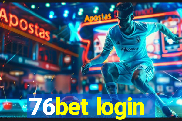 76bet login